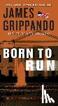 Grippando, James - Born to Run