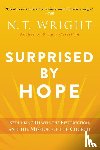 Wright, N. T. - Surprised by Hope