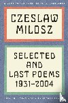 Milosz, Czeslaw - Selected and Last Poems