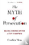 Moss, Candida - The Myth of Persecution