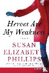 Phillips, Susan Elizabeth - Heroes are My Weakness [Large Print]