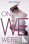 Zhang, Kat - Once We Were