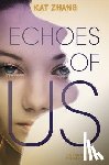 Zhang, Kat - Echoes of Us