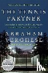 Verghese, Abraham - The Tennis Partner