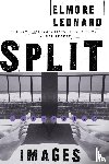 Leonard, Elmore - Split Images