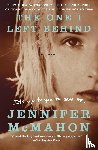 McMahon, Jennifer - The One I Left Behind