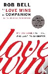Bell, Rob - The Love Wins Companion