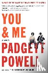 Powell, Padgett - You & Me