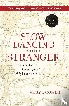 Comer, Meryl - Slow Dancing with a Stranger - Lost and Found in the Age of Alzheimer's