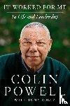 Powell, Colin L., Koltz, Tony - It Worked for ME