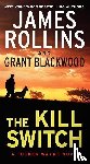 Rollins, James, Blackwood, Grant - The Kill Switch