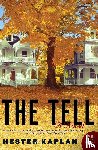 Kaplan, Hester - Tell, The