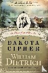 Dietrich, William - Dakota Cipher, The