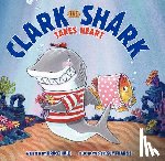 Hale, Bruce - Clark the Shark Takes Heart