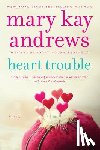 Andrews, Mary Kay - Heart Trouble