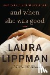 Lippman, Laura - And When She Was Good