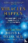 Weiss, Brian L., Weiss, Amy E. - Miracles Happen