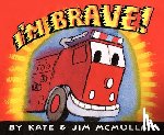 McMullan, Kate - I'm Brave!
