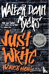 Myers, Walter Dean - Just Write: Here's How!