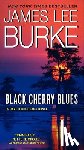 Burke, James Lee - Black Cherry Blues