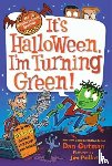 Dan Gutman - My Weird School Special: It's Halloween, I'm Turning Green!