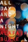 Burke, Alafair - All Day and a Night