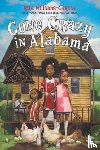 Rita Williams-Garcia - Gone Crazy in Alabama