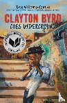 Williams-Garcia, Rita - Clayton Byrd Goes Underground