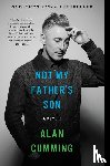 Cumming, Alan - Not My Father's Son