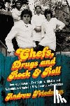 Friedman, Andrew - Chefs, Drugs and Rock & Roll