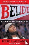 LeGrand, Eric - Believe - My Faith and the Tackle That Changed My Life