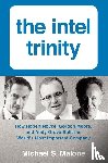 Malone, Michael S. - The Intel Trinity