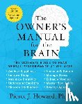Howard, Pierce - The Owner's Manual for the Brain (4th Edition)