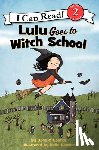 O'Connor, Jane - Lulu Goes to Witch School