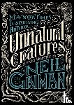 Gaiman, Neil - Unnatural Creatures