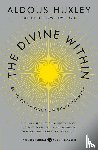Huxley, Aldous, Smith, Huston - The Divine Within
