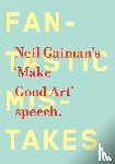 Gaiman, Neil - Make Good Art