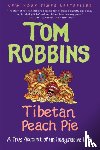 Robbins, Tom - Tibetan Peach Pie