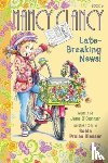 O'Connor, Jane - Fancy Nancy: Nancy Clancy, Late-Breaking News!