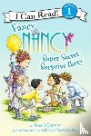 O'Connor, Jane - Fancy Nancy: Super Secret Surprise Party