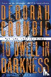 Crombie, Deborah - To Dwell in Darkness