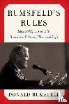 Rumsfeld, Donald - Rumsfeld's Rules
