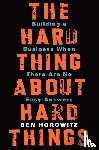 Horowitz, Ben - The Hard Thing About Hard Things