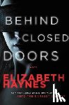 Haynes, Elizabeth - Behind Closed Doors