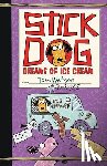 Watson, Tom - Stick Dog Dreams of Ice Cream