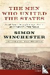 Winchester, Simon - Men Who United the States, The