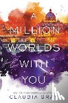 Gray, Claudia - A Million Worlds with You
