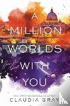 Gray, Claudia - A Million Worlds with You