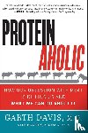 Davis, Garth, MD, Jacobson, Howard - Proteinaholic