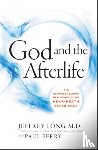 Long, Jeffrey - God And The Afterlife